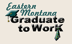 Eastern Montana Graduate to Work